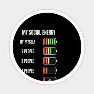 Funny Introvert Humor , My Social Energy Magnet